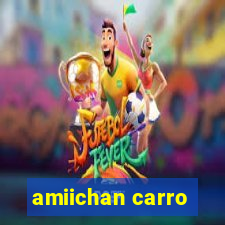 amiichan carro